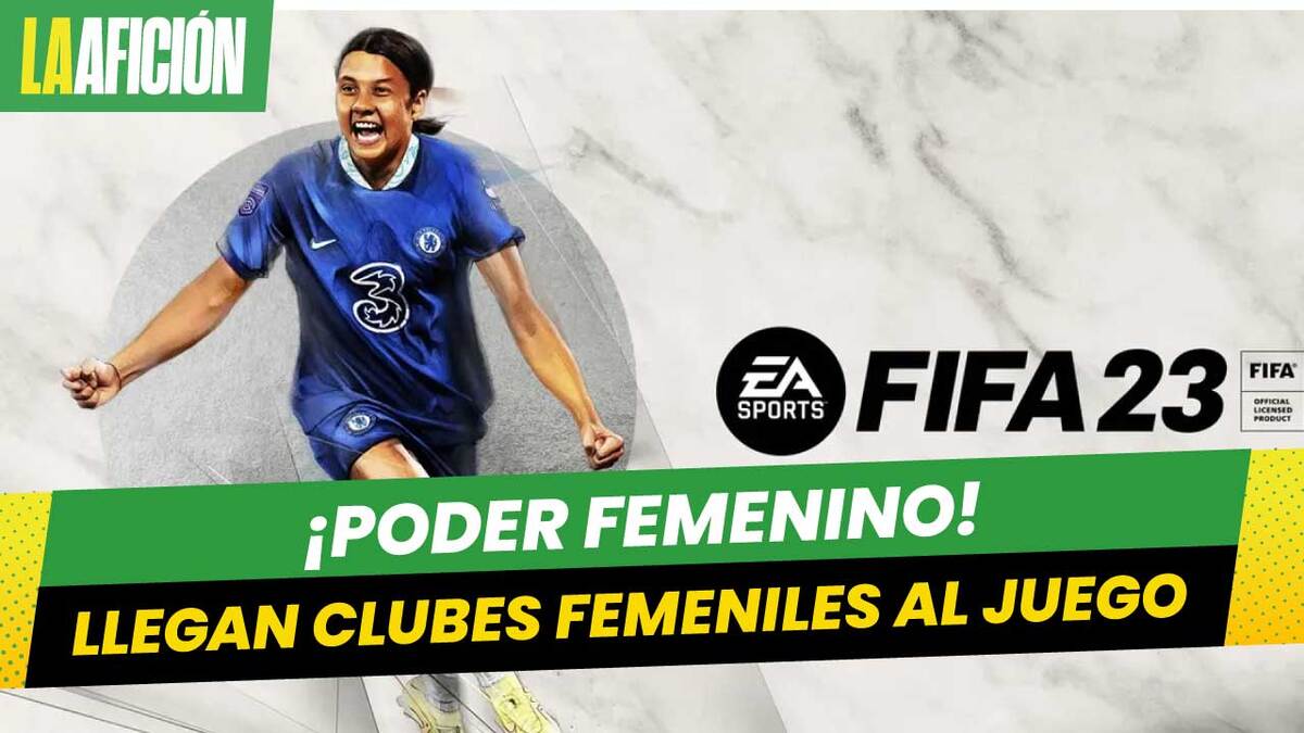 FIFA 23. Incluirán clubes de mujeres por primera vez