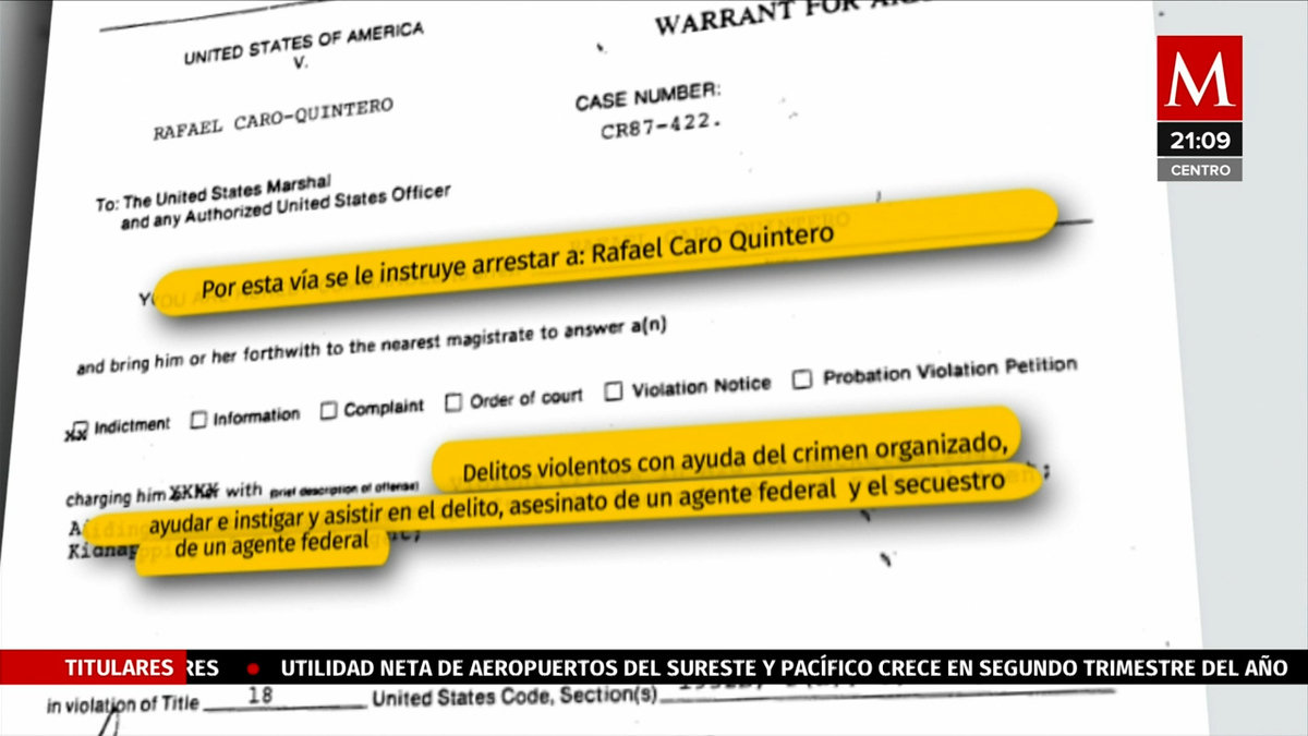 Caro Quintero. Esto dice la orden de arresto de EU contra el capo
