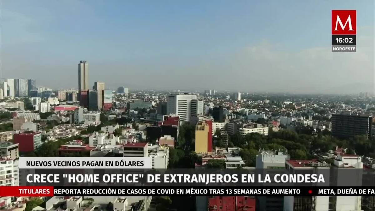 Crece 'Home Office' de extranjeros en la Condesa, CdMx