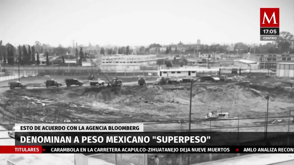 Nombran 'Superpeso' a moneda mexicana