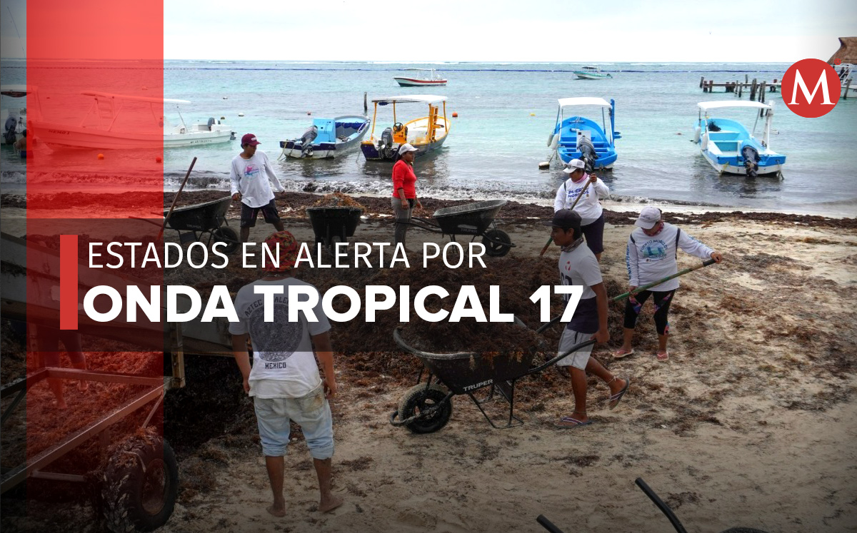 Afectaciones previstas por la onda tropical 17. (Foto: Cuartoscuro / Diseño: Óscar Avila)