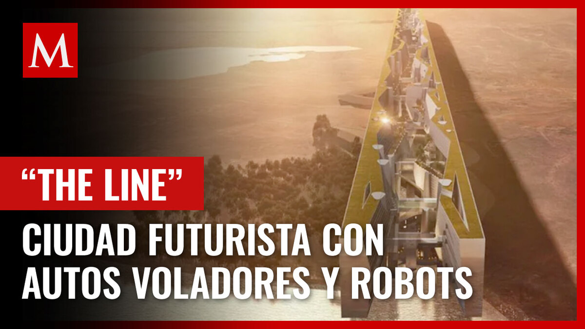 The Line: Arabia Saudita busca construir una ciudad futurista