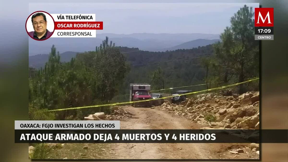 Reportan cuatro muertos y cuatro heridos por conflicto en Oaxaca