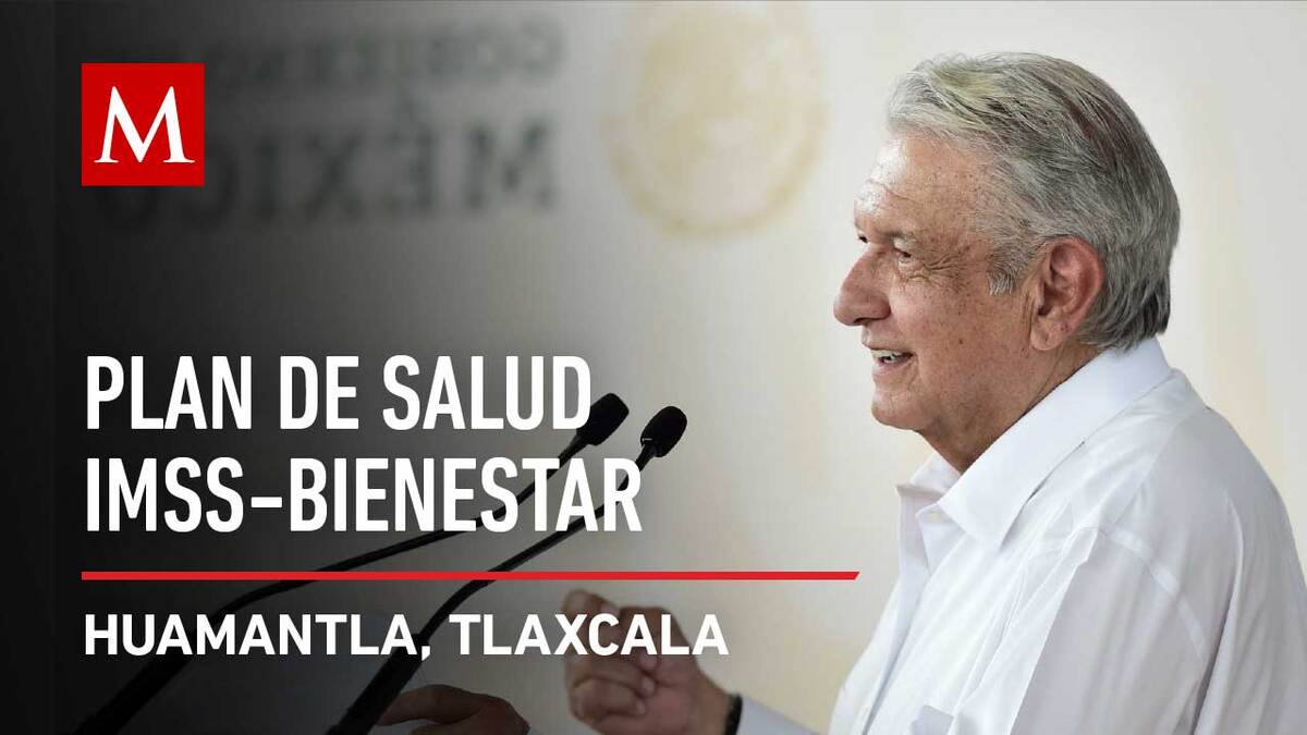 AMLO encabeza Supervisión del Plan de Salud IMSS Bienestar en Tlaxcala
