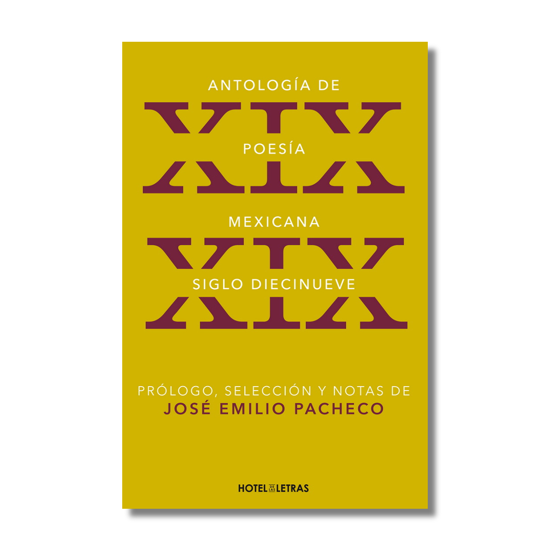 Antología de poesía. Siglo XIX, José Emilio Pacheco