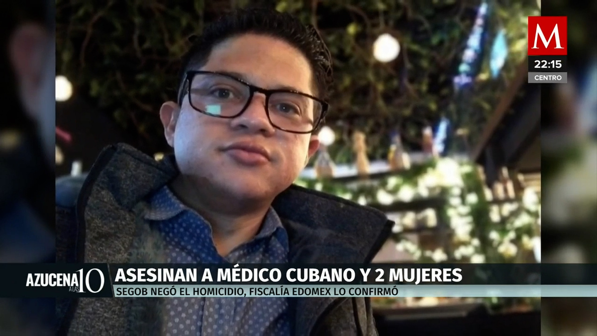 Asesinan a médico cubano en Ecatepec