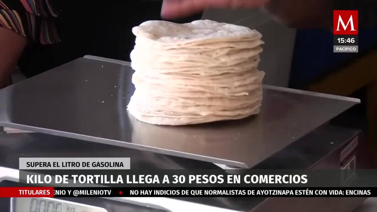 Kilo de tortilla se vende hasta en $30 en algunos comercios
