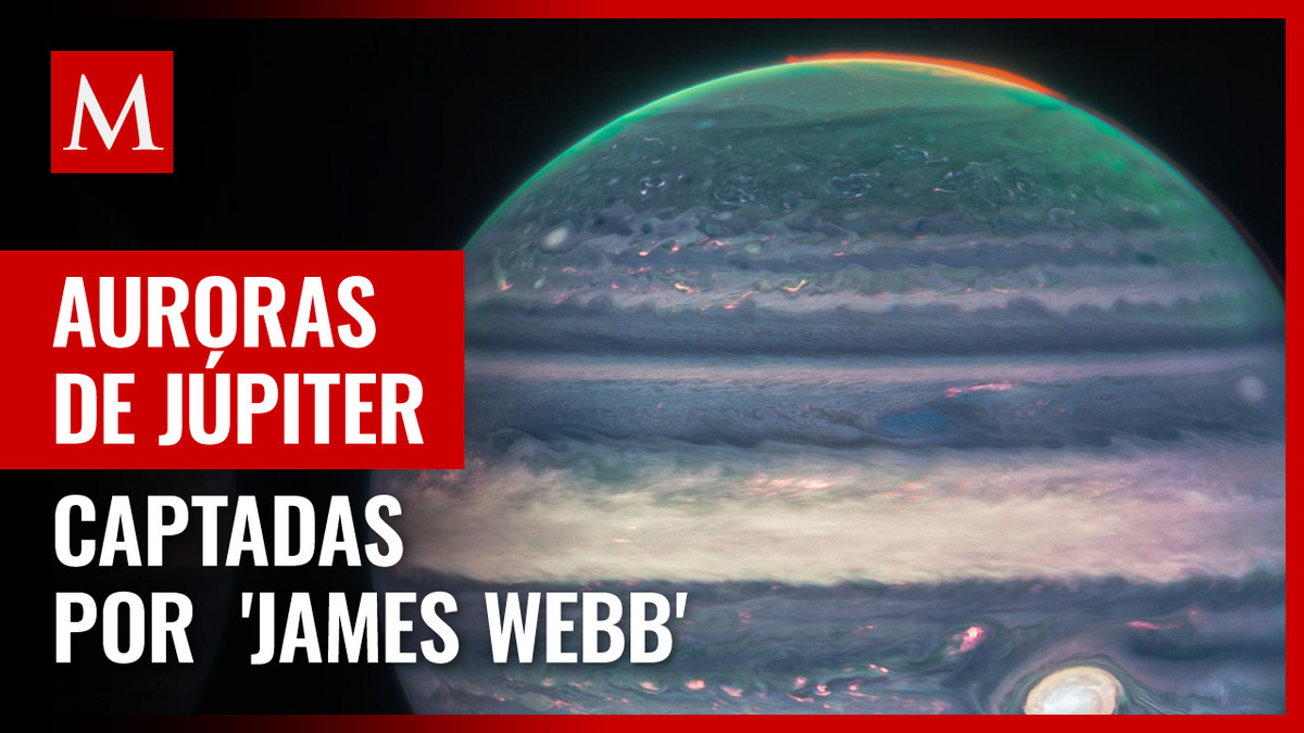 Júpiter. Telescopio James Webb de la NASA capta impresionantes auroras