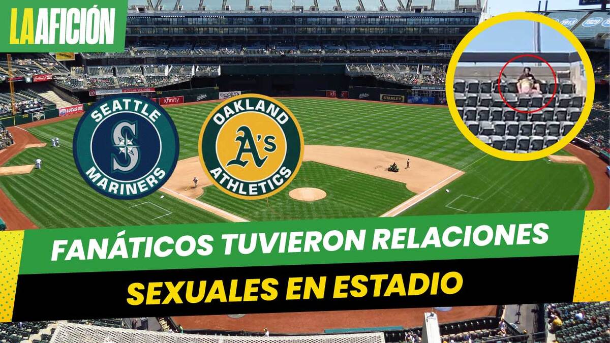 Policía investiga acto sexual en juego de MLB en Oakland: VIDEO