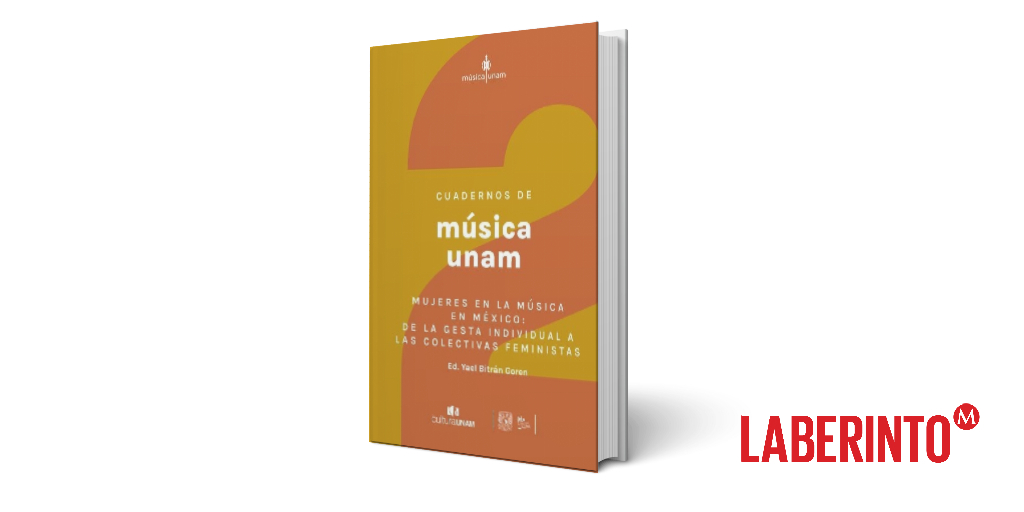 Mujeres en la música en México, Yael Bitrán Goren (ed.)
