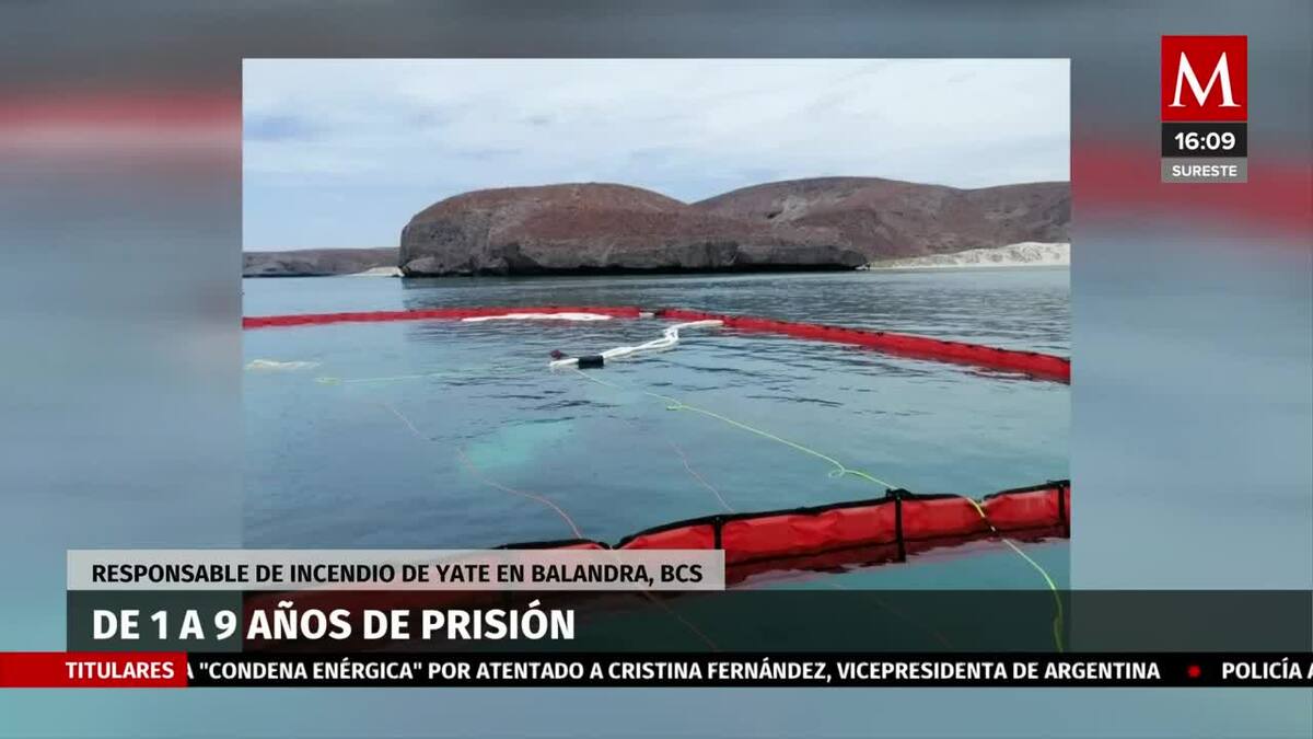 Hasta 9 años de prisión al responsable de incendio de yate en Balandra