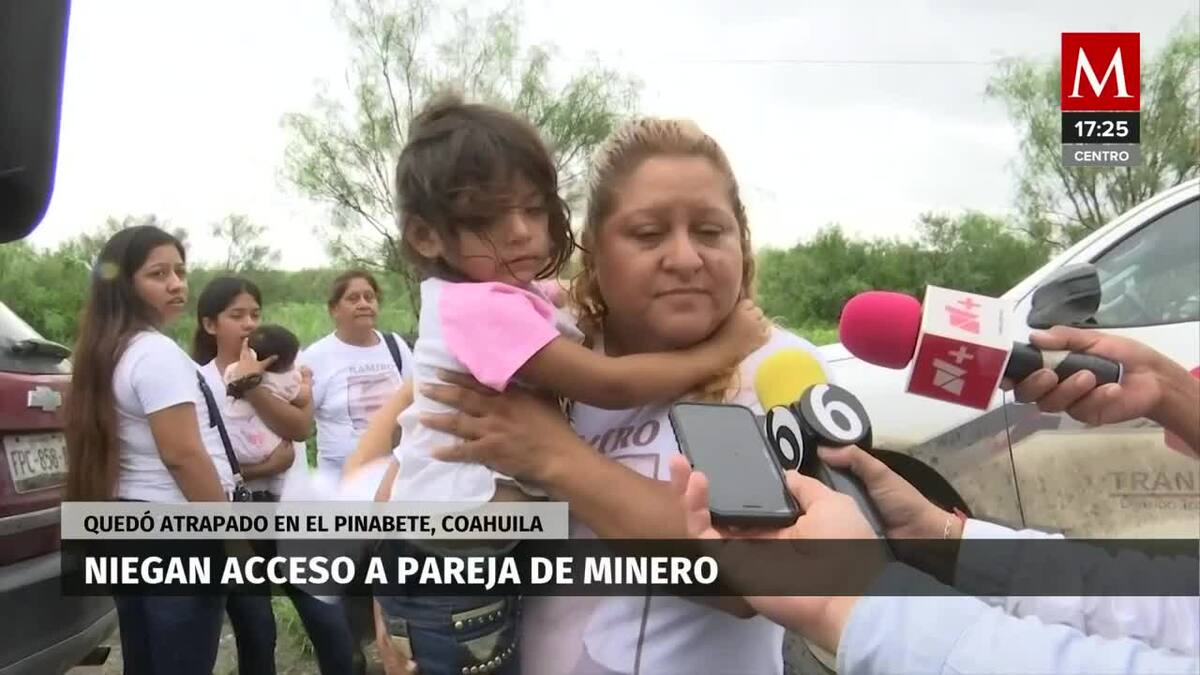 Niegan acceso a familiar de minero atrapado en Coahuila