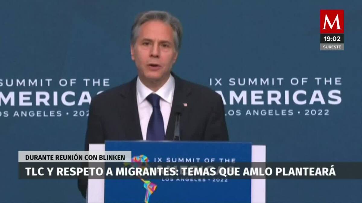 AMLO hablará con Antony Blinken sobre TLC