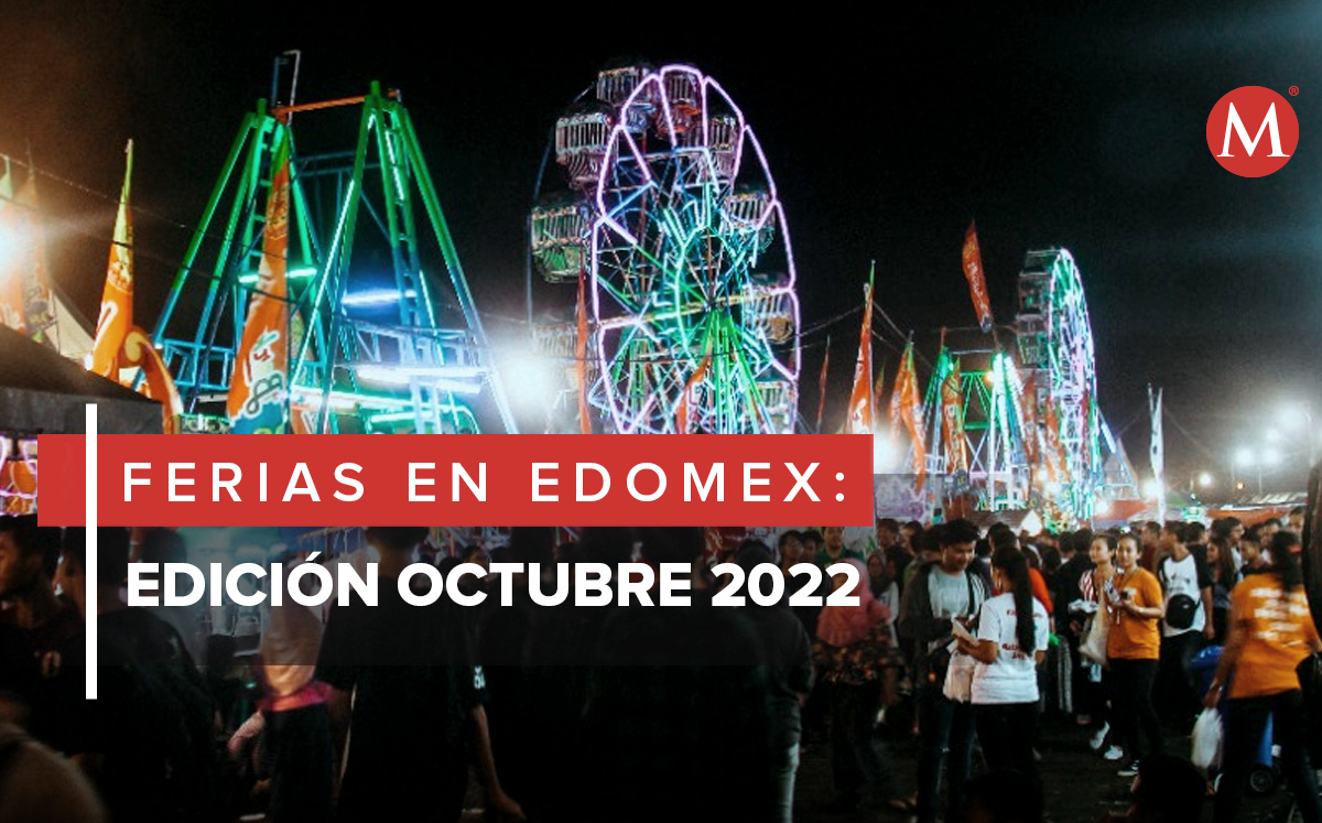 Conoce las ferias de octubre en el Estado de México. | Especial