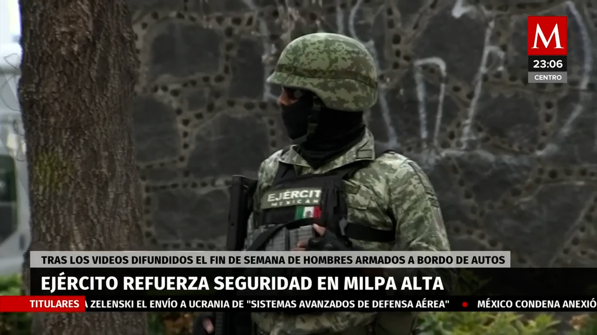 Ejército refuerza seguridad en Milpa Alta tras videos de armados