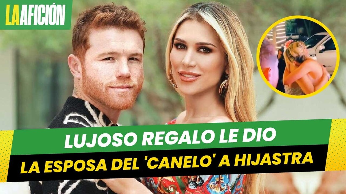 Esposa del 'Canelo' Álvarez le regala lujosa camioneta a su hijastra