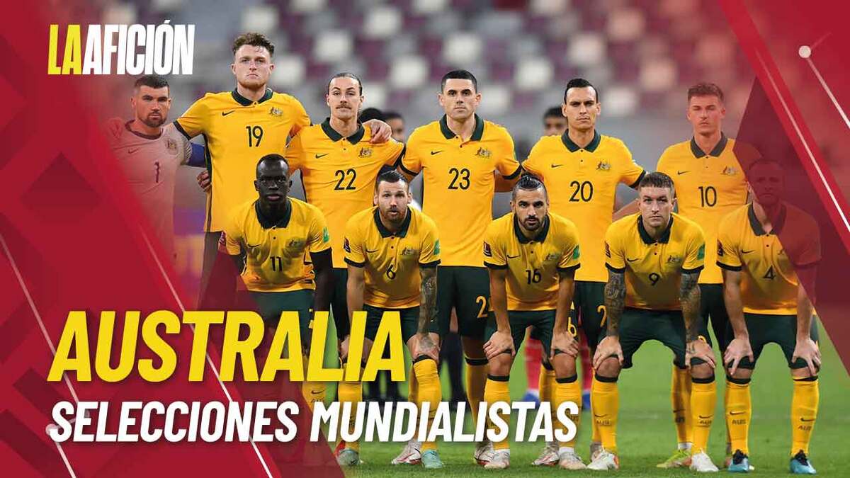 Selección de Australia en Mundial de Qatar 2022: perfil