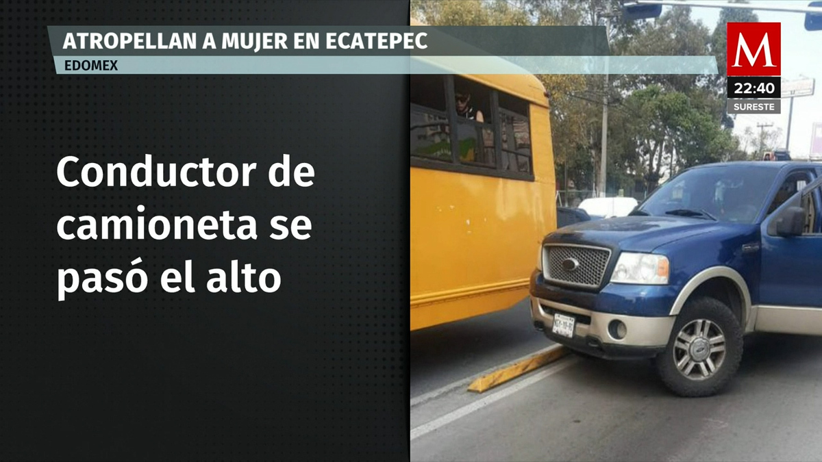 Joven es atropellada en Ecatepec la reportan como grave de salud