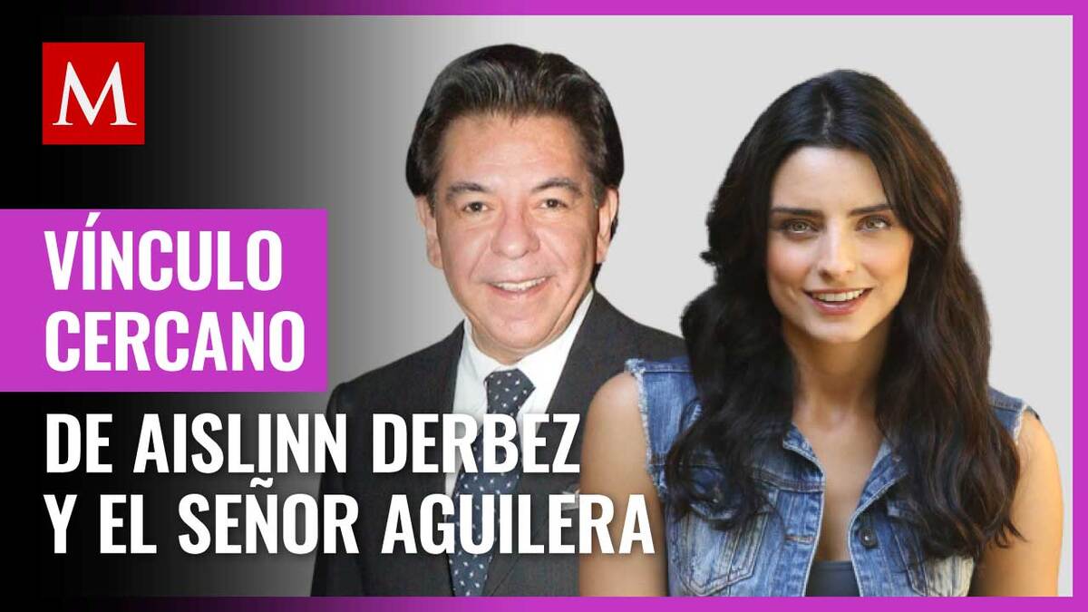Este es el vínculo entre Aislinn Derbez y el 'señor Aguilera'