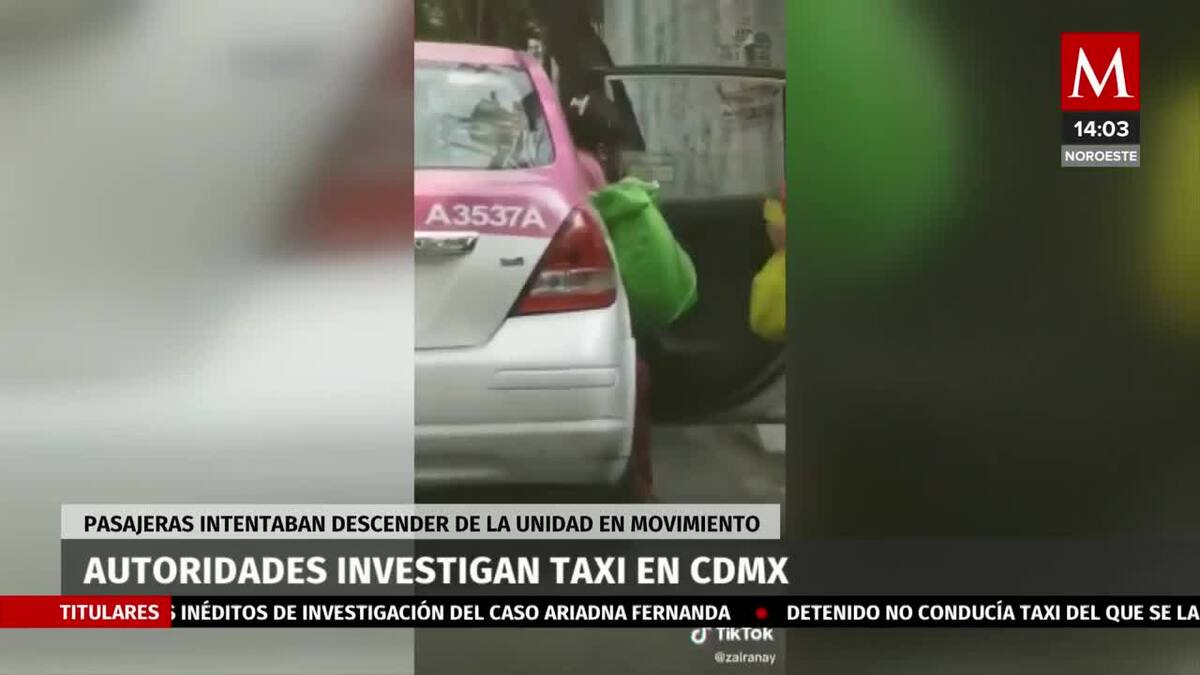 En CdMx, taxi no dejaba bajar a dos mujeres; Semovi investiga caso