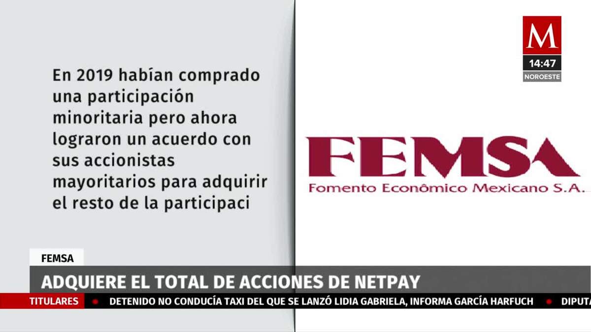 Femsa realiza la compra de NetPay para soluciones financieras