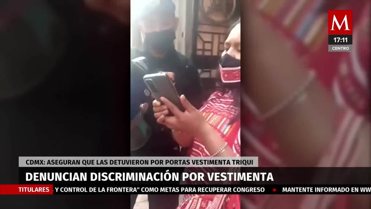 Por su vestimenta detienen a integrante triqui en CdMx