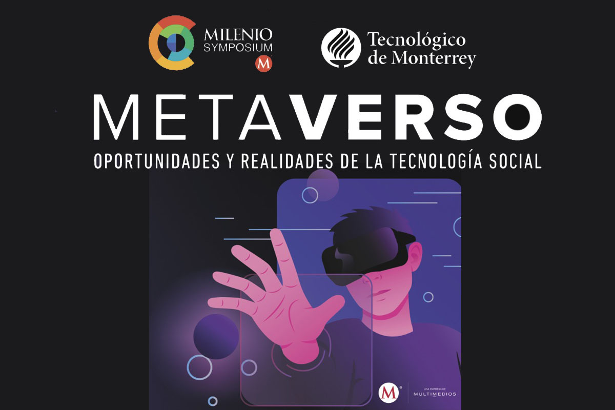 Metaverso, oportunidades y realidades de la tecnología social. | Especial