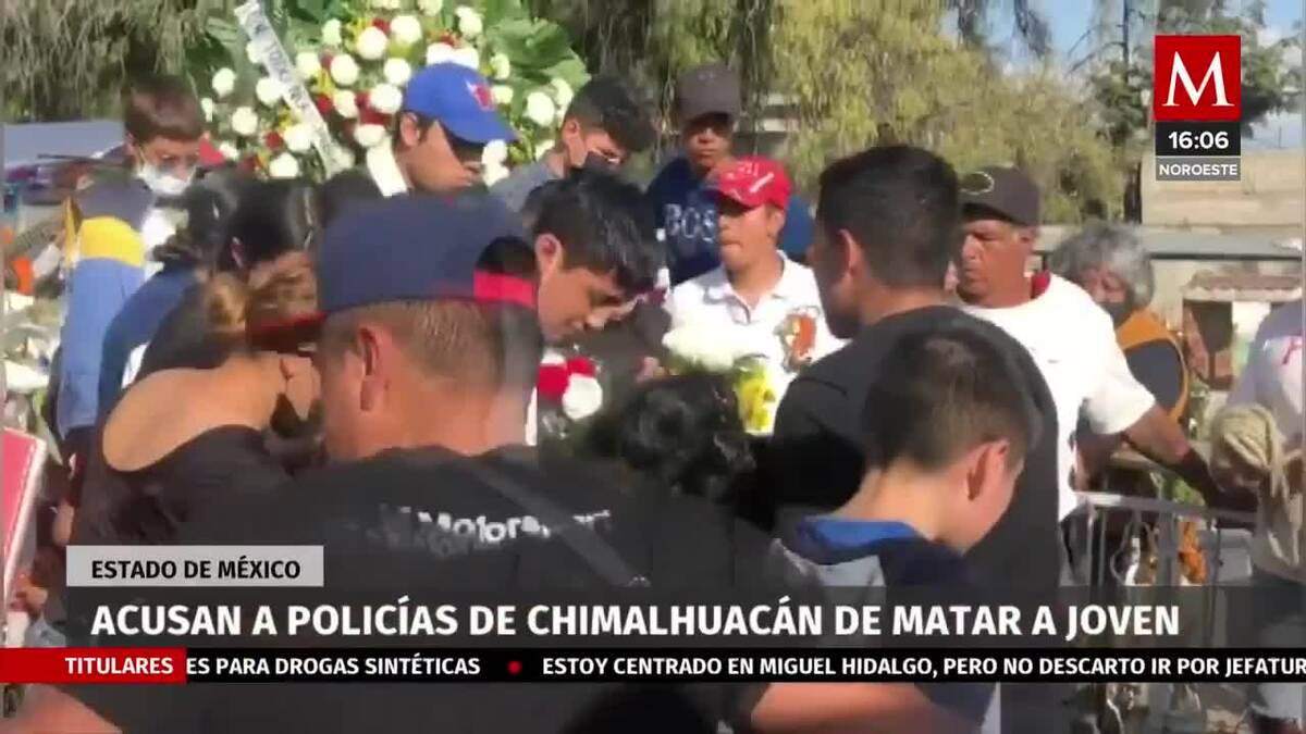 Señalan a policías por homicidio de joven en Chimalhuacán