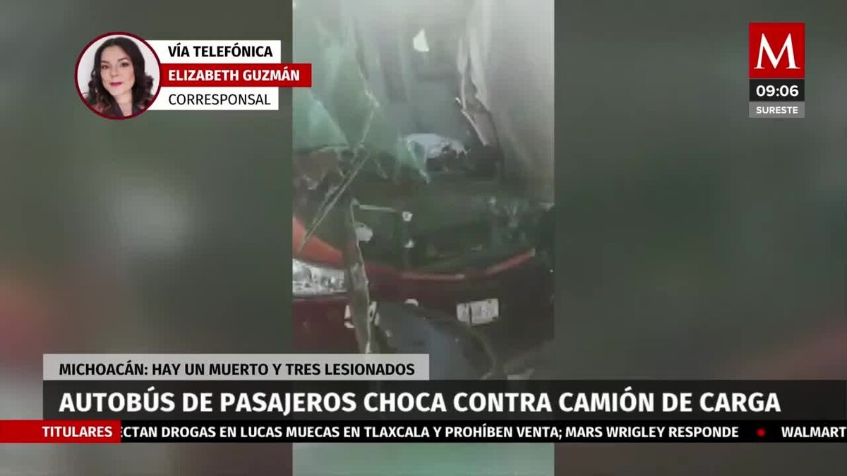 Autobús de pasajeros choca contra camión de carga en Michoacán
