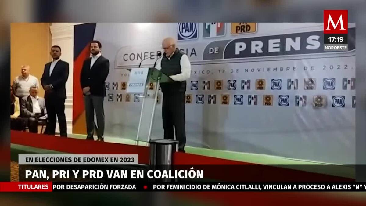 PRI-PAN-PRD en Edomex; "aquí Morena no pasará", coinciden