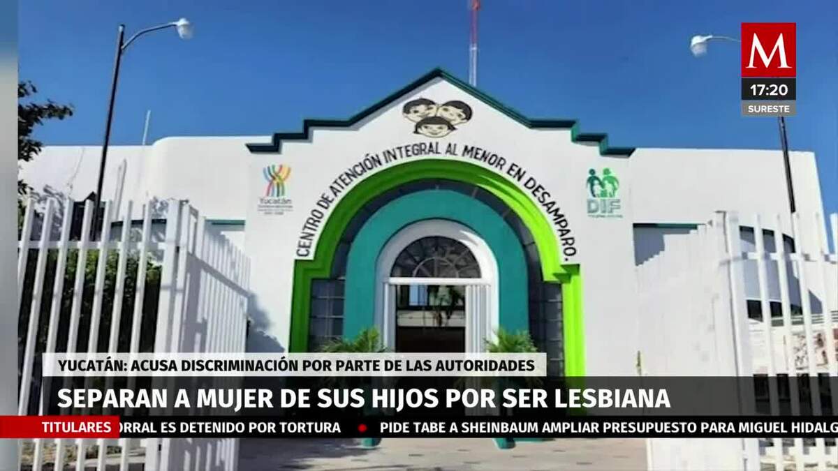 Autoridades de Yucatán, quitan a madre de sus hijos por ser lesbiana