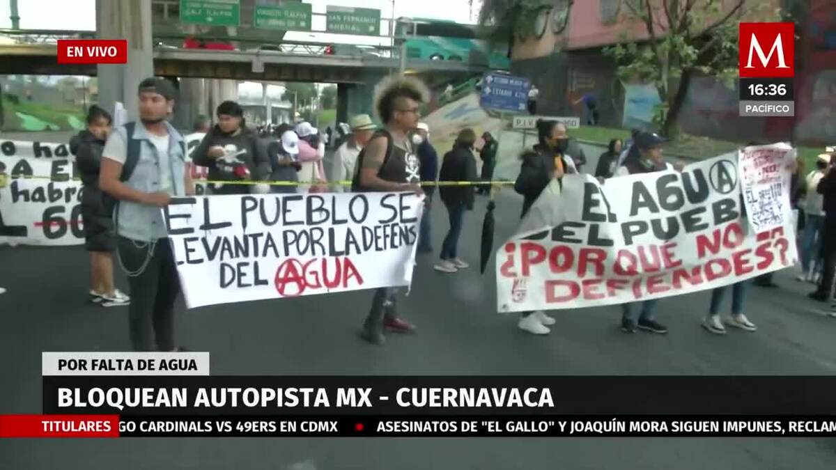 Por falta de agua, ciudadanos bloquean la autopista México-Cuernavaca