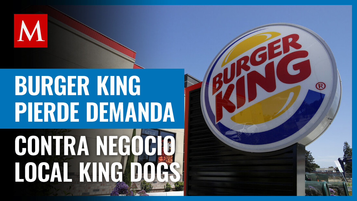 Franquicia de hot dogs de Tamaulipas gana demanda a Burger King