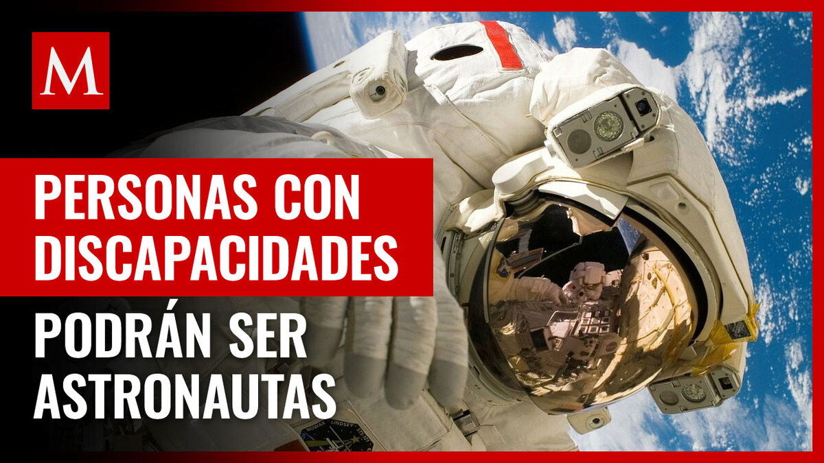 Personas con discapacidad física podrían ser astronautas, según la ESA