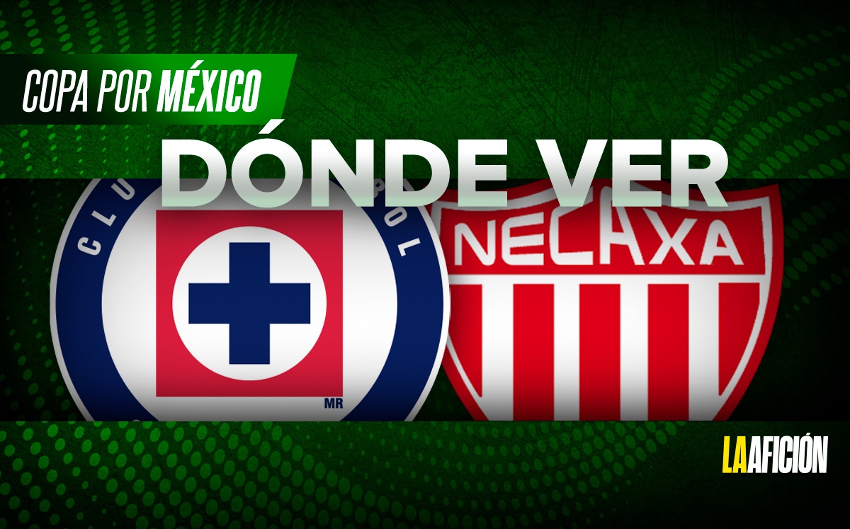 Cruz Azul vs Necaxa, dónde ver en vivo partido de la Copa por México