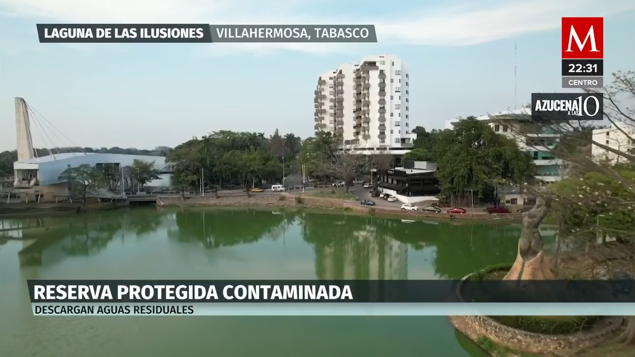 La Laguna de las Ilusiones en Tabasco se han convertido en una enorme fosa séptica