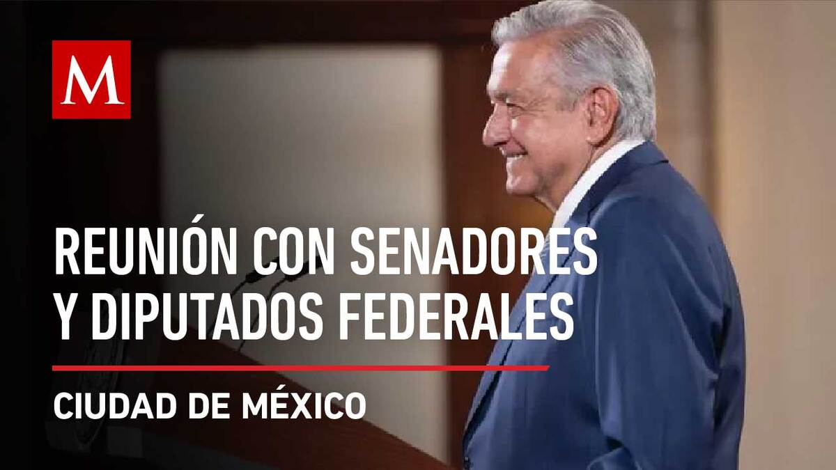 Reunión del presidente Andrés Manuel López Obrador con legisladores