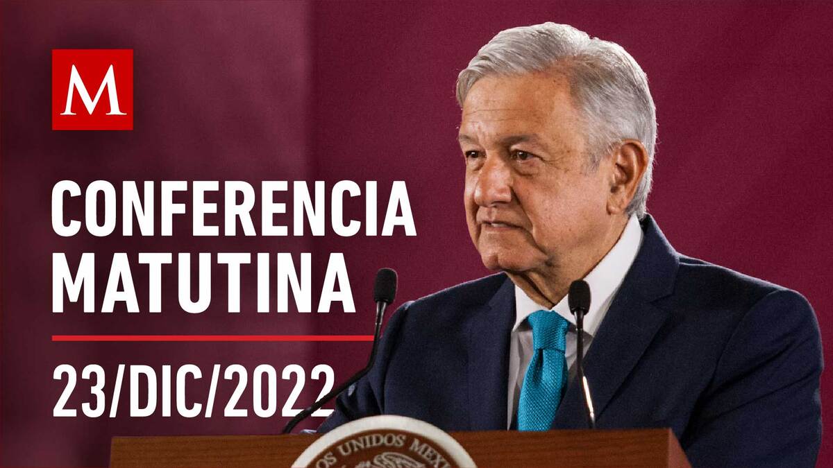 Conferencia matutina de AMLO, 23 de diciembre de 2022
