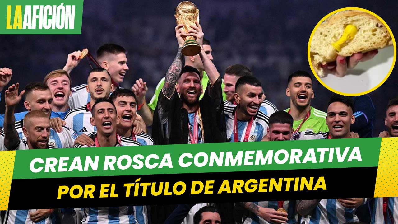Crean rosca de reyes especial por el título de Lionel Messi y Argentina en el Mundial