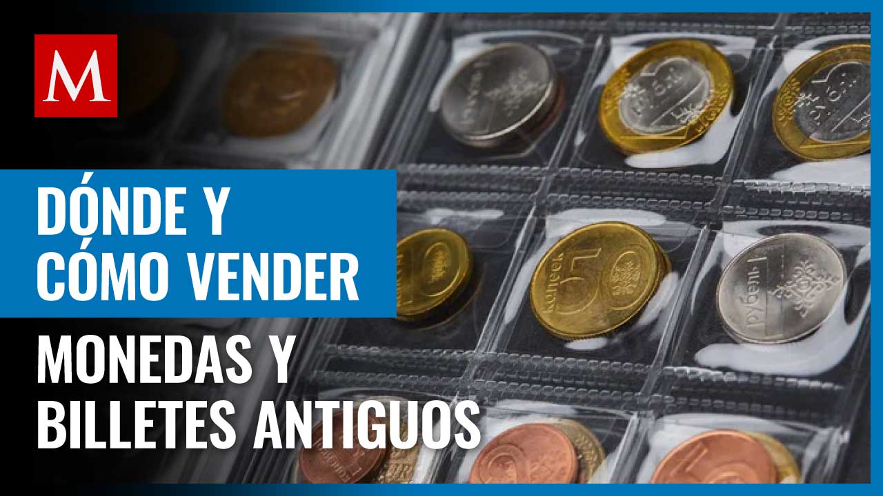 ¿Quieres vender tus monedas y billetes antiguos y de colección? AQUÍ te decimos en dónde