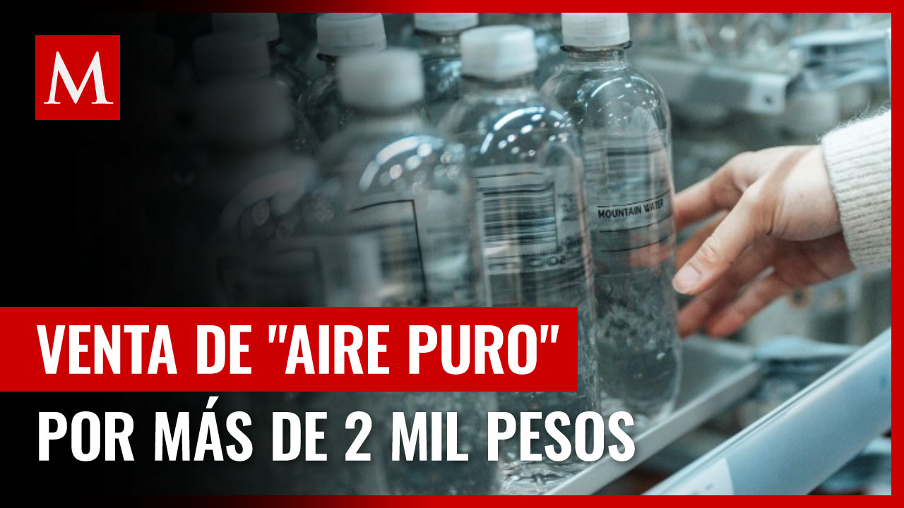 En Andorra, venden "aire puro" embotellado en más de 2 mil pesos