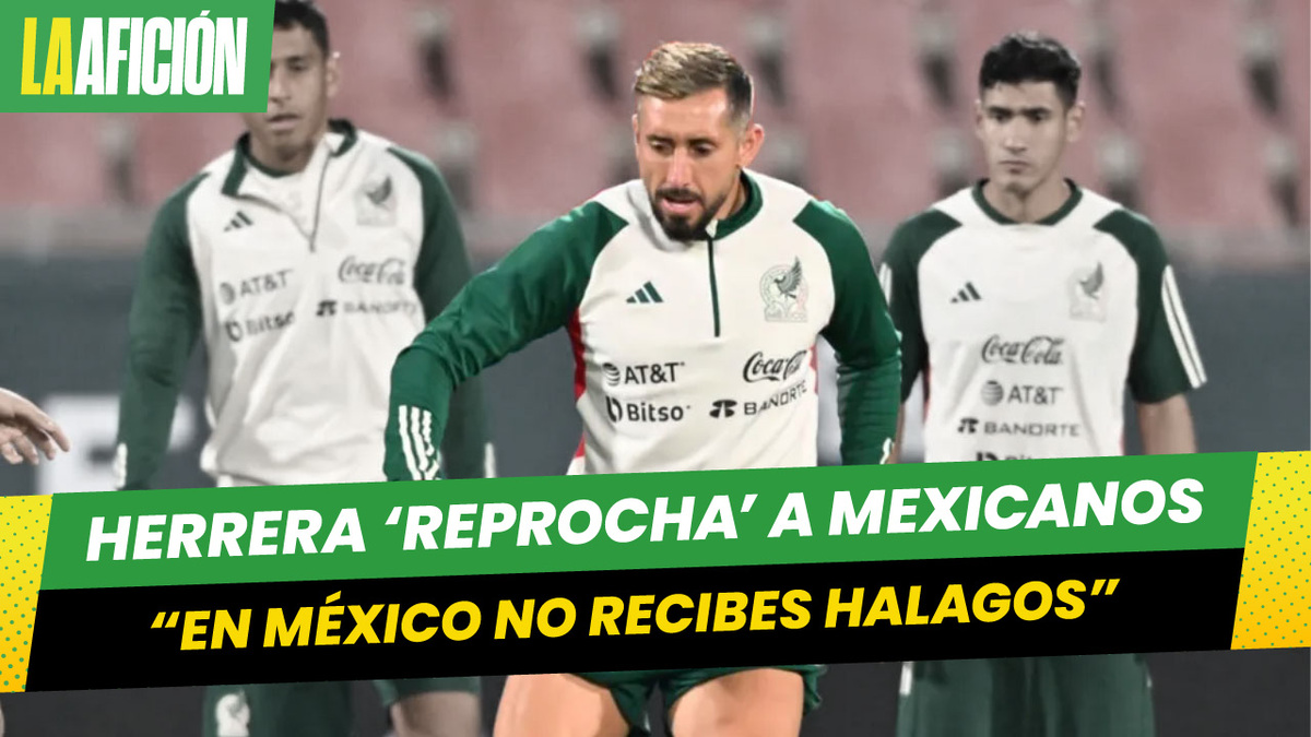 Héctor Herrera 'reprocha' a afición mexicana las críticas: “No te reconocen como en el extranjero”