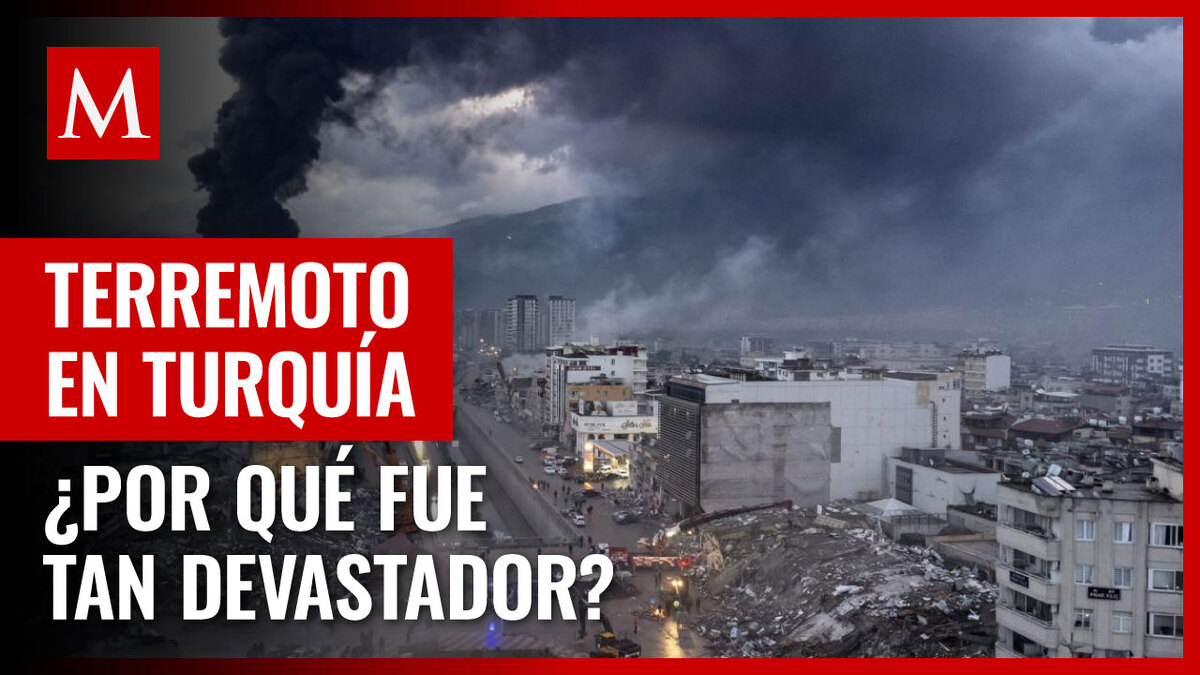¿Por qué el terremoto en Turquía y Siria fue tan devastador?