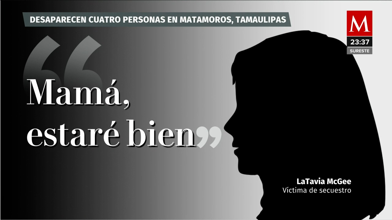 Familiares de los desaparecidos en Tamaulipas revelan detalles sobre las víctimas