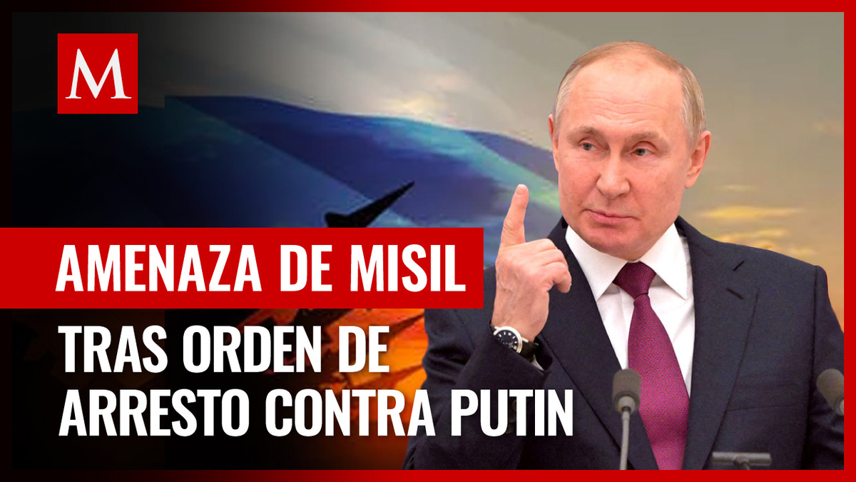 "Miren atentamente al cielo": Rusia amenaza con lanzar un misil tras orden de arresto contra Putin