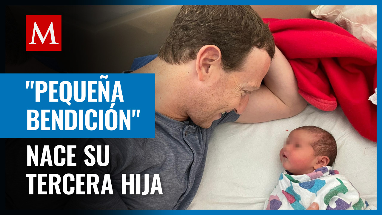 Mark Zuckerberg celebra el nacimiento de su tercera hija: "eres una pequeña bendición"
