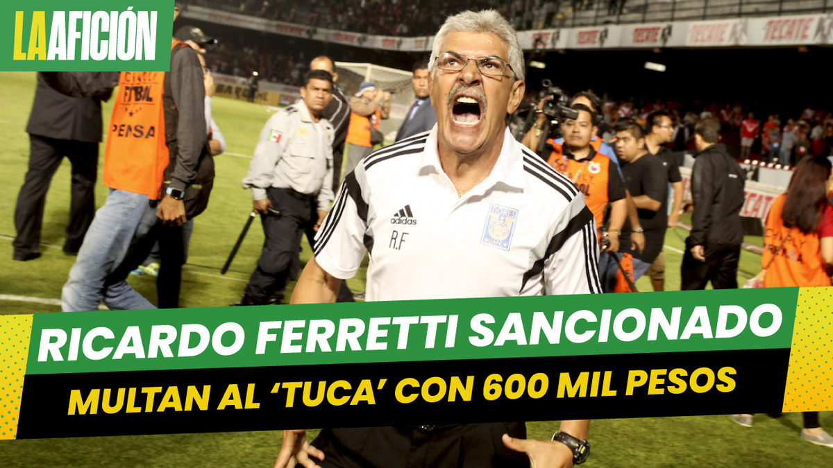 'Tuca' Ferretti recibe multa de aproximadamente 600 mil pesos de la Comisión Disciplinaria