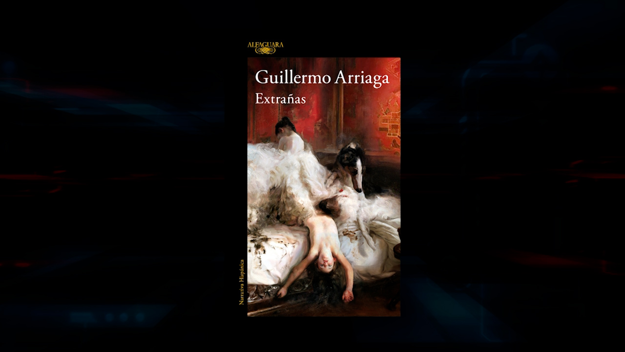 Guillermo Arriaga, autor de “Extrañas” | En 15
