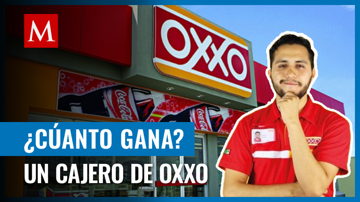 Este es el salario mensual de un cajero del Oxxo