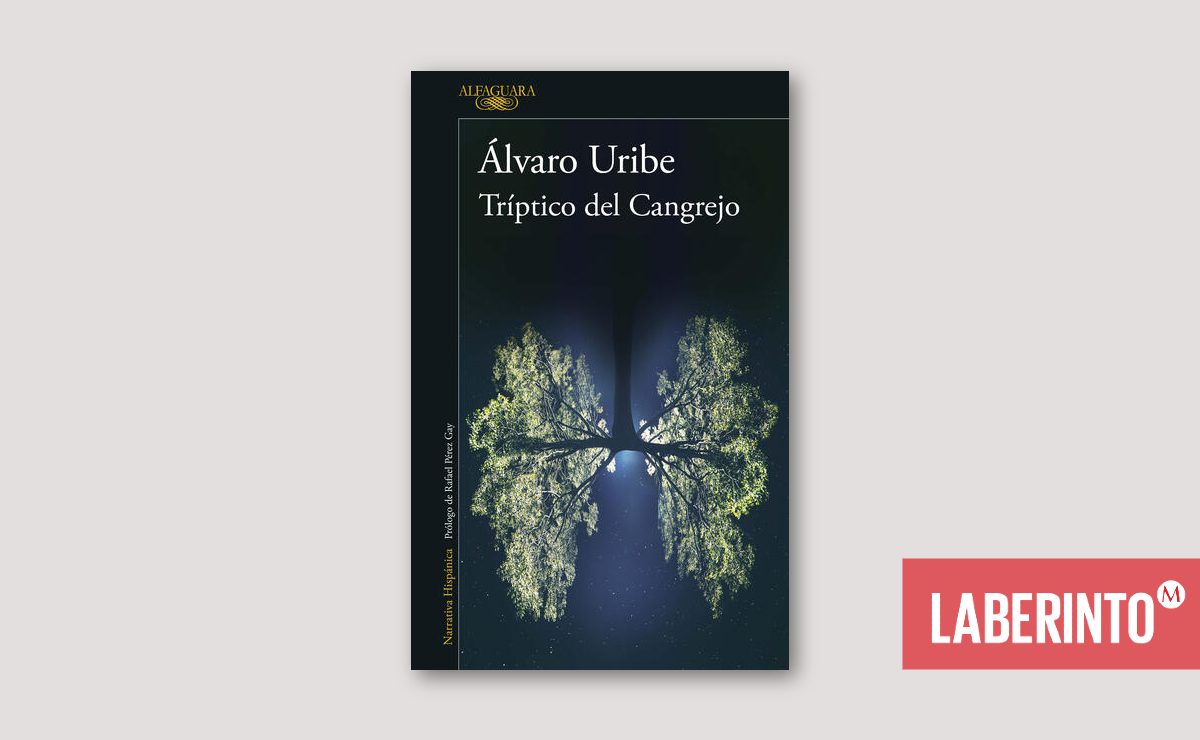 Portada de 'Tríptico del Cangrejo', de Álvaro Uribe. (Alfaguara)